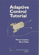 Adaptive Control Tutorial - Ioannou, Petros; Fidan, Barýp