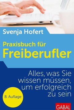 Praxisbuch für Freiberufler - Hofert, Svenja