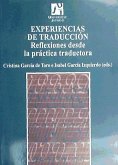 Experiencias de traducción : reflexiones desde la práctica traductora