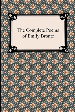 The Complete Poems of Emily Bronte - Bronte, Emily