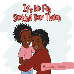 It's No Fun Sucking Your Thumb - June, Kimberly