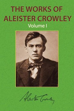 The Works of Aleister Crowley Vol. 1 - Crowley, Aleister