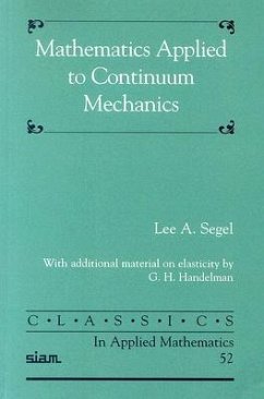 Mathematics Applied to Continuum Mechanics - Segel, Lee; Handelman, G H