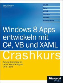 Windows Store Apps entwickeln mit C# und XAML - Crashkurs - Neumann, Jörg