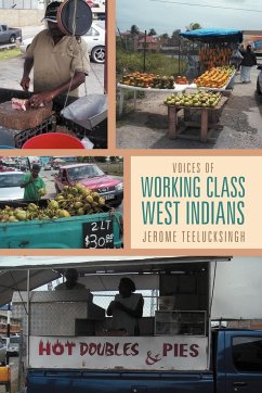 Voices of Working Class West Indians - Teelucksingh, Jerome