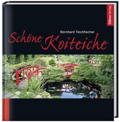 Schöne Koiteiche - Teichfischer, Bernhard;Teichfischer, Ingeborg