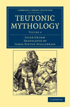 Teutonic Mythology - Volume 4 - Grimm, Jacob Ludwig Carl