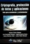 Criptografía, protección de datos y aplicaciones : una guía para estudiantes y profesionales - Hernández Encinas, Luis; Fúster Sabater, Amparo