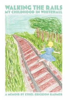 Walking the Rails - Radmer, Ethel Erickson