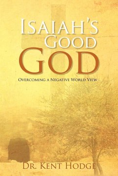 Isaiah's Good God - Hodge, Kent