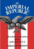 The Imperial Republic: Speculation on the Future, If Any, of the Third U.S.A.