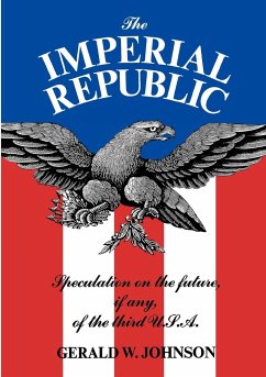 The Imperial Republic - Johnson, Gerald W.