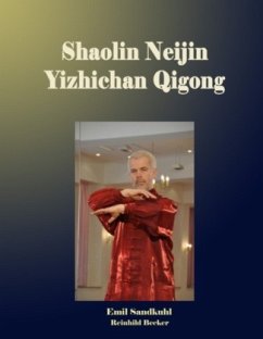 Shaolin Neijin Yizhichan Qigong - Sandkuhl, Emil;Becker, Reinhild