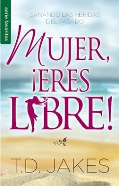 Mujer, ¡Eres Libre! - Serie Favoritos - Jakes, T D