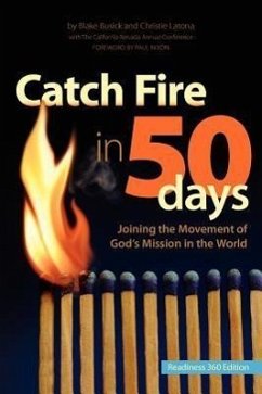 Catch Fire in 50 Days - Readiness 360 Edition - Busick, Blake; Latona, Christie; Cnumc
