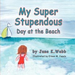 My Super Stupendous Day at the Beach - Webb, Jane K.