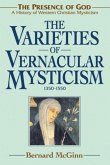 The Varieties of Vernacular Mysticism: 1350-1550