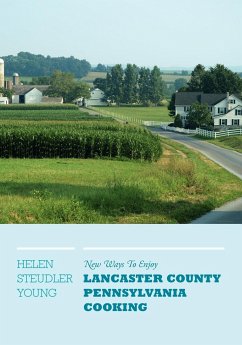 New Ways To Enjoy Lancaster County Pennsylvania Cooking - Young, Helen Steudler