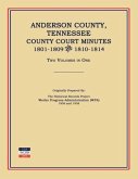 Anderson County, Tennessee, County Court Minutes, 1801-1809 and 1810-1814. Two Volumes in One