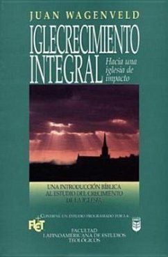 Iglecrecimiento Integral - Wagenveld, J.