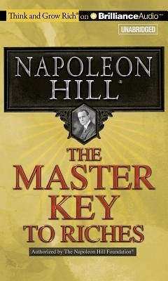 The Master Key to Riches - Hill, Napoleon