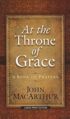 At the Throne of Grace - Macarthur, John