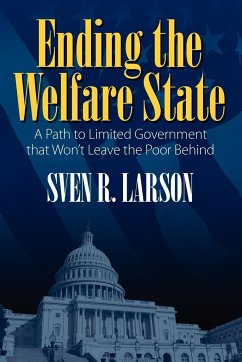 Ending the Welfare State - Larson, Sven R.