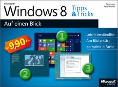 Microsoft Windows 8 Tipps und Tricks auf einen Blick - Louis, Dirk; Müller, Peter