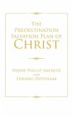 The Predestination Salvation Plan of Christ