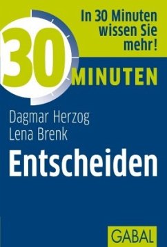 30 Minuten Entscheiden - Herzog, Dagmar;Brenk, Lena