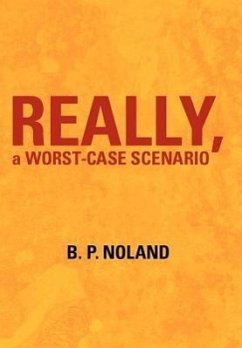 Really, a Worst-Case Scenario - Noland, B. P.