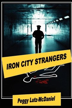 Iron City Strangers - Lutz-McDaniel, Peggy