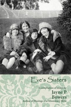 Eve's Sisters - Bowers, Jayne P.