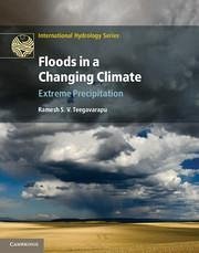 Floods in a Changing Climate - Teegavarapu, Ramesh S V