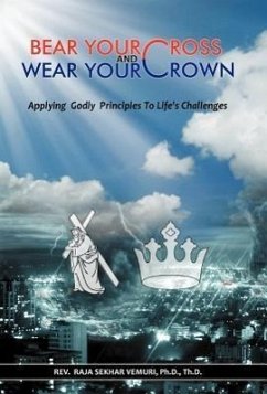 Bear Your Cross & Wear Your Crown