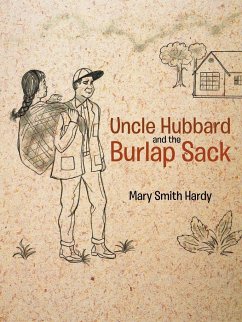 Uncle Hubbard and the Burlap Sack - Hardy, Mary Smith