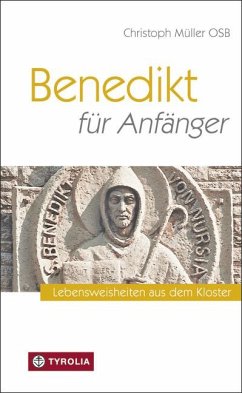 Benedikt für Anfänger - Müller, Christoph