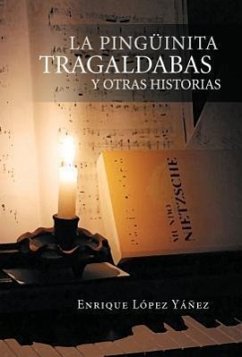 La Pinguinita Tragaldabas y Otras Historias - Y. Ez, Enrique L.; Laopez Yaaanez, Enrique; Yanez, Enrique Lopez