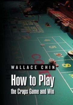 How to Play the Craps Game and Win - Chin, Wallace