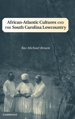 African-Atlantic Cultures and the South Carolina Lowcountry - Brown, Ras Michael