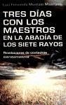 Tres días con los maestros en la abadía de los siete rayos