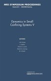 Dynamics in Small Confining Systems V