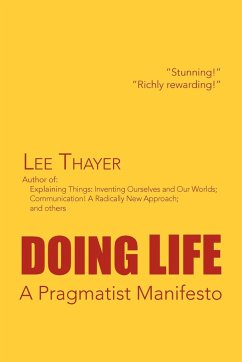 Doing Life a Pragmatist Manifesto - Thayer, Lee