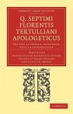 Q. Septimi Florentis Tertulliani Apologeticus Q. Septimi Florentis Tertulliani Apologeticus