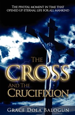 The Cross and the Crucifixion - Balogun, Grace Dola