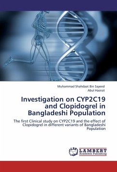 Investigation on CYP2C19 and Clopidogrel in Bangladeshi Population - Bin Sayeed, Muhammad Shahdaat; Hasnat, Abul