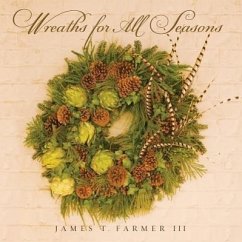 Wreaths for All Seasons - Farmer, James T