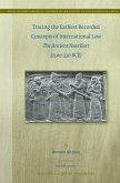 Tracing the Earliest Recorded Concepts of International Law