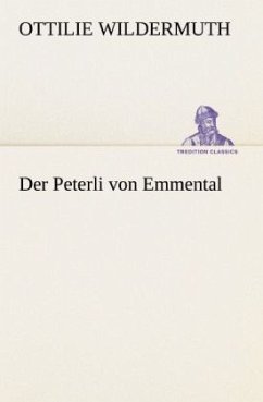 Der Peterli von Emmental - Wildermuth, Ottilie