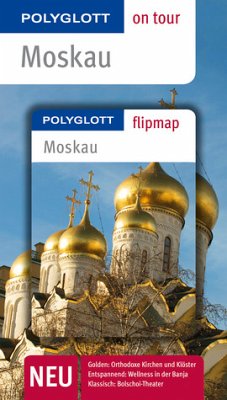 POLYGLOTT on tour Reiseführer Moskau: Polyglott on tour mit Flipmap - Schily, Daniela; Rössig, Wolfgang